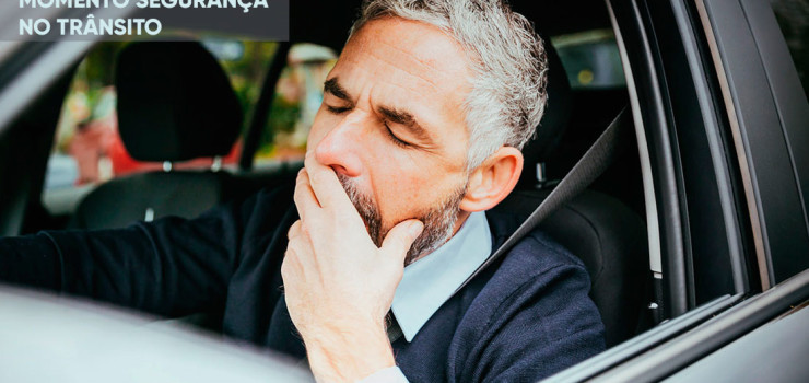 momento-seguranca-no-transito-alerta-sobre-cansacosono-ao-volante